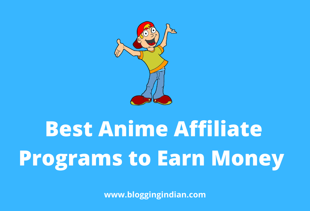 11 Anime Affiliate Programs For Anime Lovers